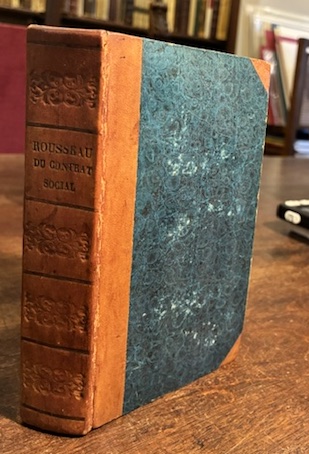 Jean-Jacques Rousseau Le Contrat Social ou principes du droit politique par J.J. Rousseau citoyen de Geneve 1797 Venise chez J.A. Pezzana